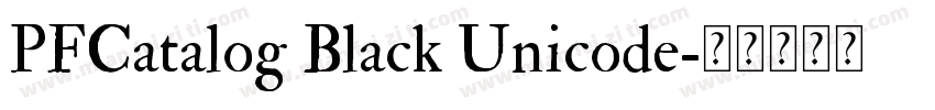 PFCatalog Black Unicode字体转换